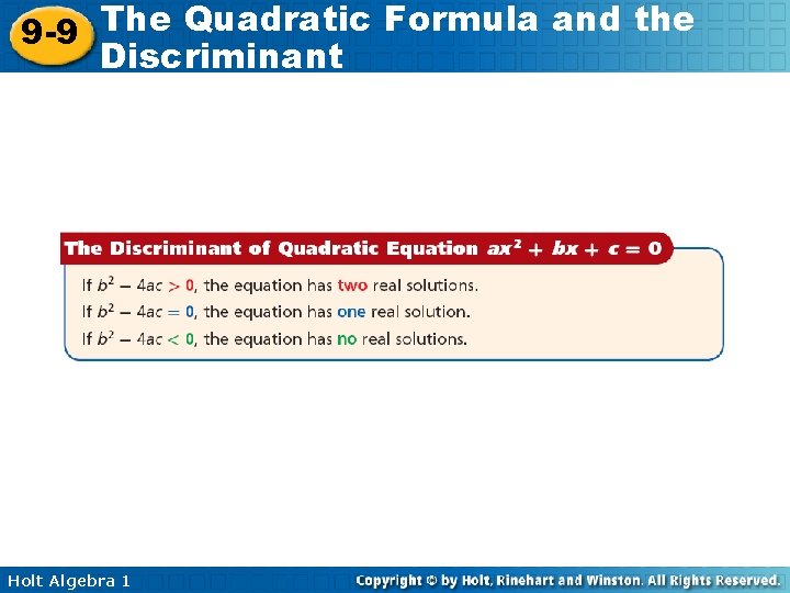 The Quadratic Formula and the 9 -9 Discriminant Holt Algebra 1 