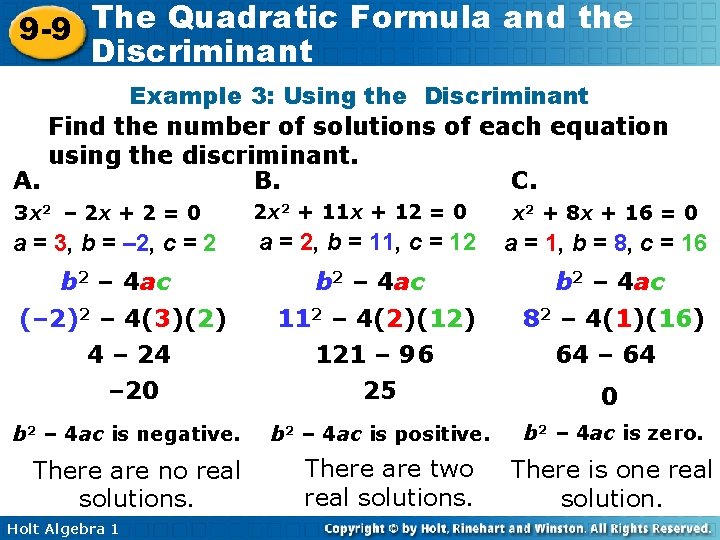 The Quadratic Formula and the 9 -9 Discriminant Example 3: Using the Discriminant Find