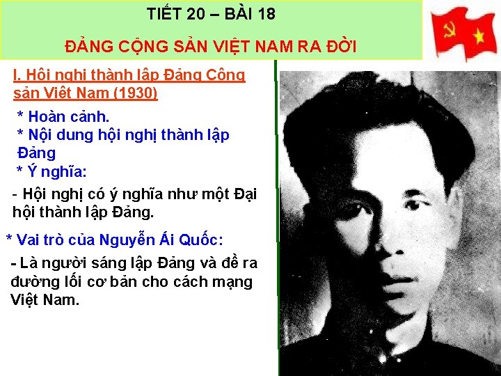 TIẾT 20 – BÀI 18 ĐẢNG CỘNG SẢN VIỆT NAM RA ĐỜI I. Hội