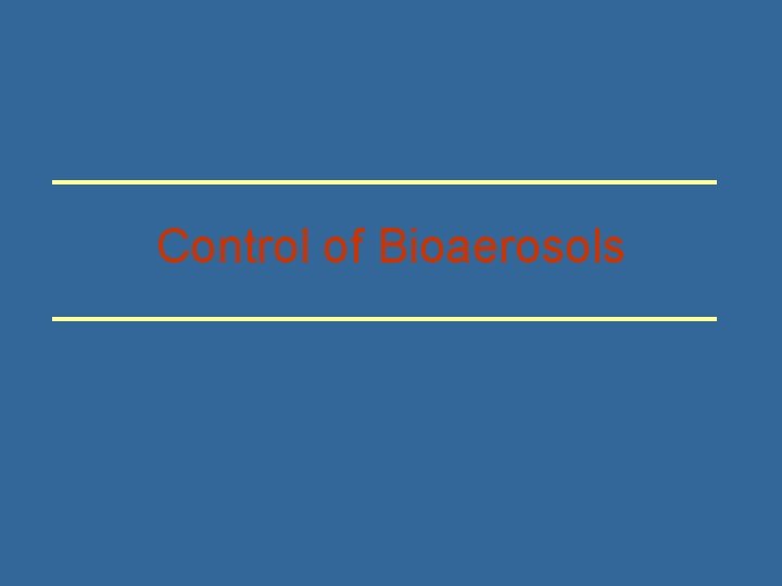 Control of Bioaerosols 