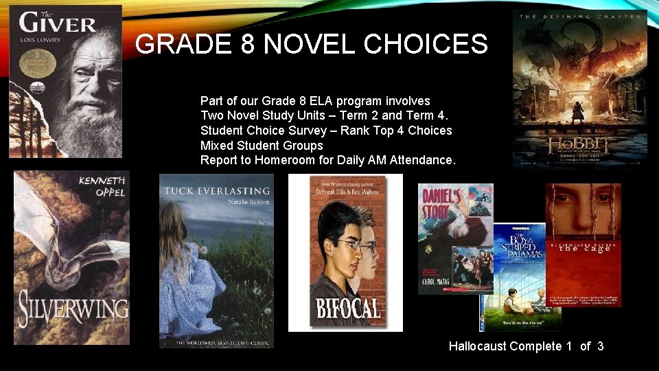 GRADE 8 NOVEL CHOICES Part of our Grade 8 ELA program involves Two Novel