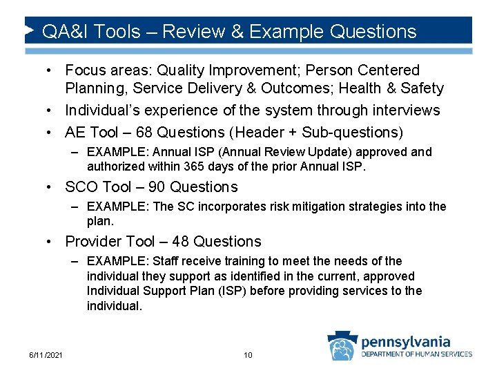 QA&I Tools – Review & Example Questions • Focus areas: Quality Improvement; Person Centered