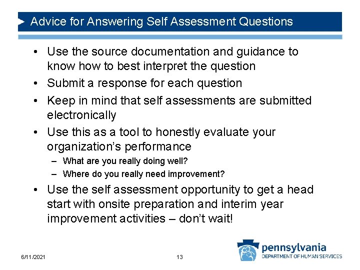 Advice for Answering Self Assessment Questions • Use the source documentation and guidance to