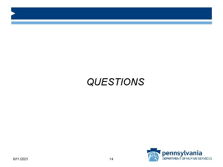 QUESTIONS 6/11/2021 14 