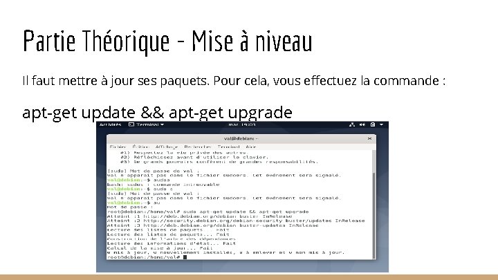 Partie Théorique - Mise à niveau Il faut mettre à jour ses paquets. Pour Partie Théorique - Mise à niveau Il faut mettre à jour ses paquets. Pour