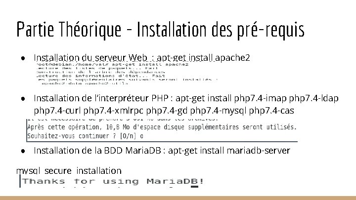 Partie Théorique - Installation des pré-requis ● Installation du serveur Web : apt-get install Partie Théorique - Installation des pré-requis ● Installation du serveur Web : apt-get install