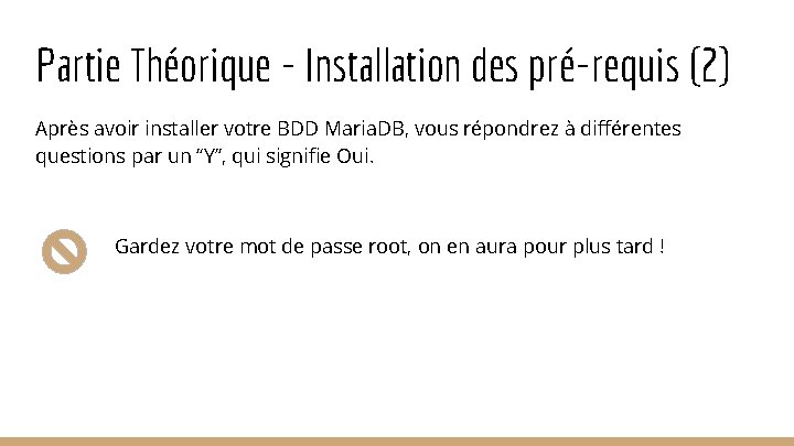Partie Théorique - Installation des pré-requis (2) Après avoir installer votre BDD Maria. DB, Partie Théorique - Installation des pré-requis (2) Après avoir installer votre BDD Maria. DB,