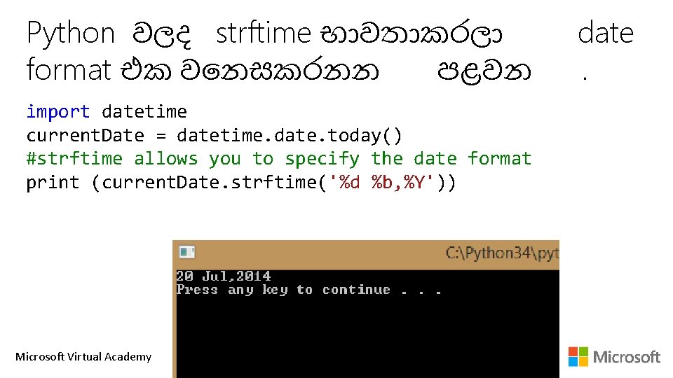 Python වලද strftime භ වත කරල format එක ව නසකරනන පළවන import datetime current.