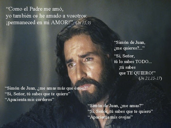“Como el Padre me amó, yo también os he amado a vosotros: ¡permaneced en
