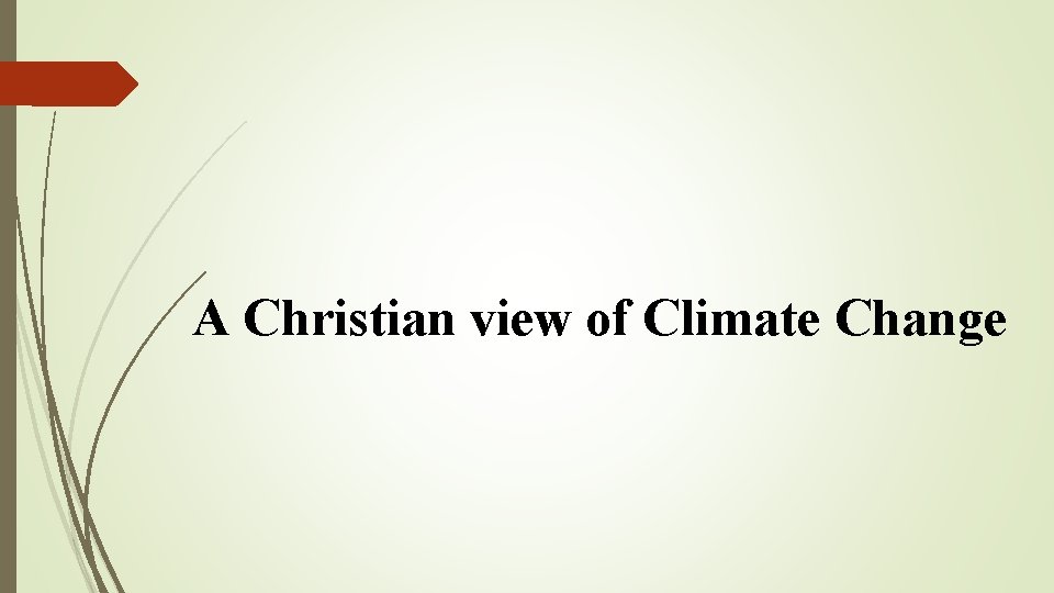 A Christian view of Climate Change 