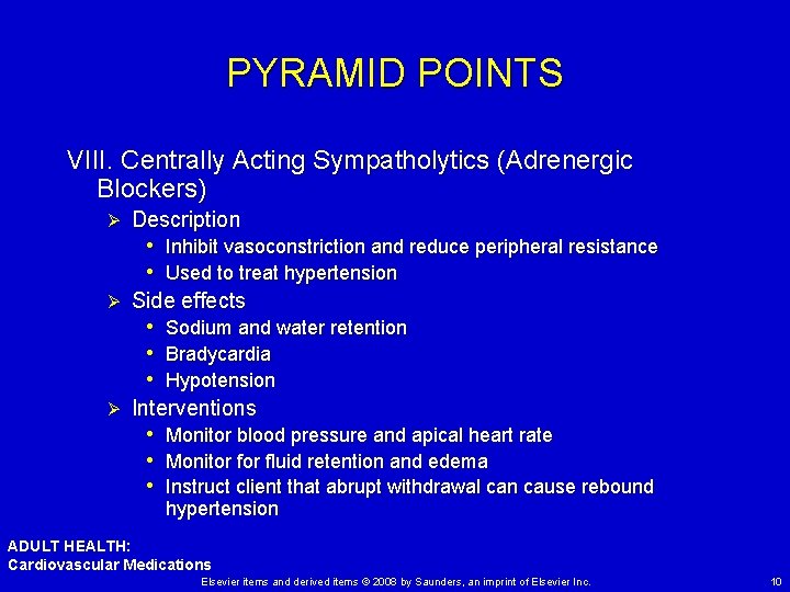PYRAMID POINTS VIII. Centrally Acting Sympatholytics (Adrenergic Blockers) Ø Description • Inhibit vasoconstriction and