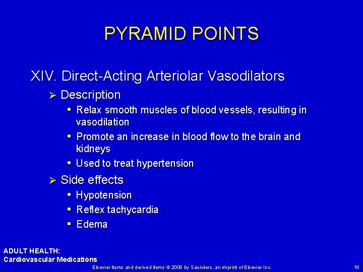 PYRAMID POINTS XIV. Direct-Acting Arteriolar Vasodilators Ø Description • Relax smooth muscles of blood