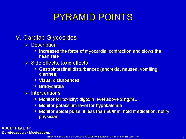 PYRAMID POINTS V. Cardiac Glycosides Ø Description • Increases the force of myocardial contraction