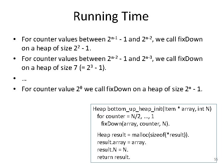 Running Time • For counter values between 2 n-1 - 1 and 2 n-2,
