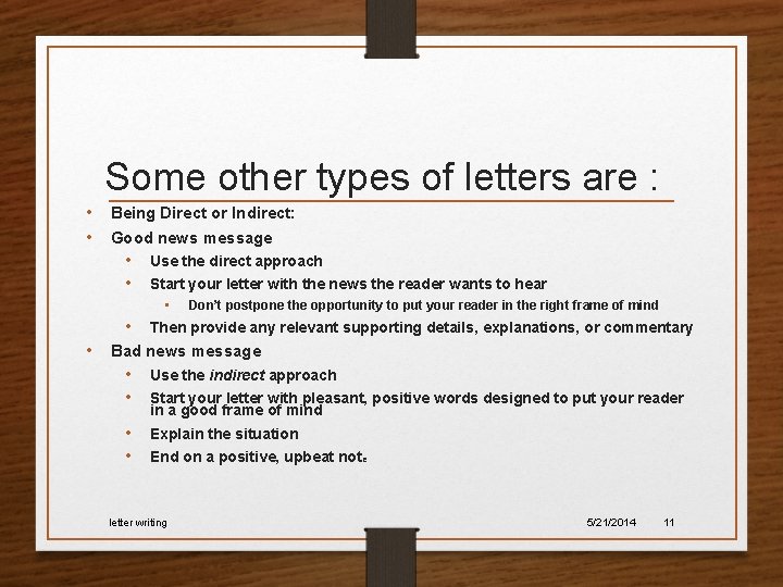 Some other types of letters are : • Being Direct or Indirect: • Good