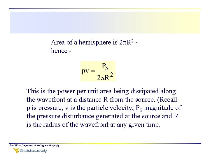 Area of a hemisphere is 2 R 2 hence - This is the power