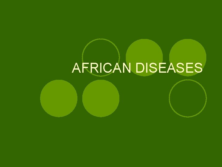 AFRICAN DISEASES 