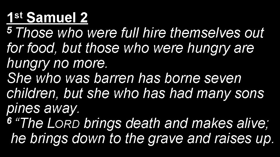 st 1 Samuel 2 5 Those who were full hire themselves out for food,