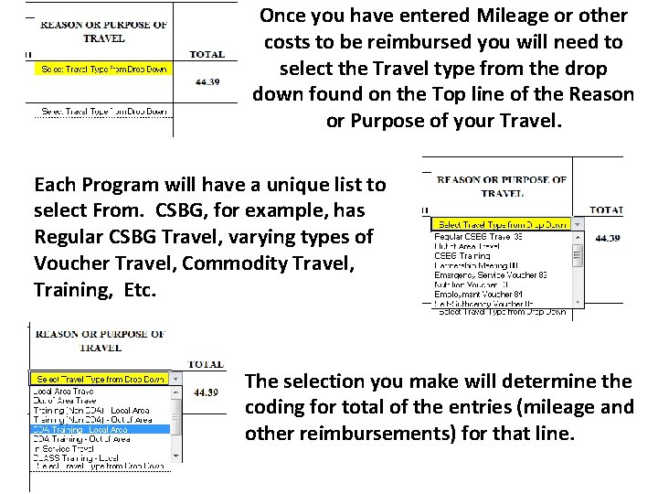 Once you have entered Mileage or other costs to be reimbursed you will need