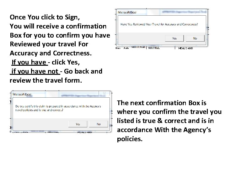 Once You click to Sign, You will receive a confirmation Box for you to