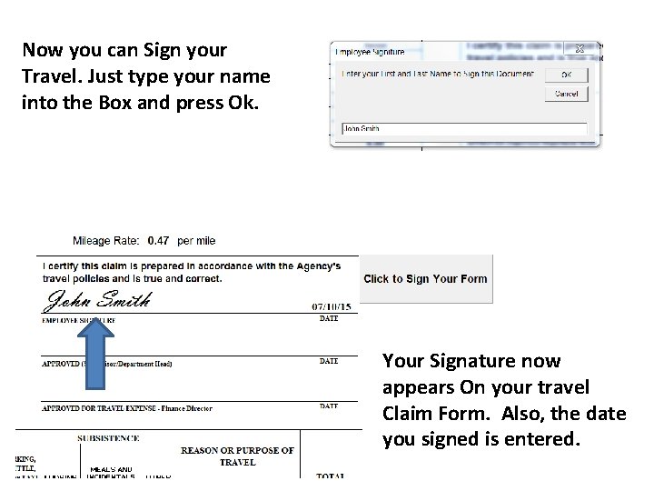 Now you can Sign your Travel. Just type your name into the Box and