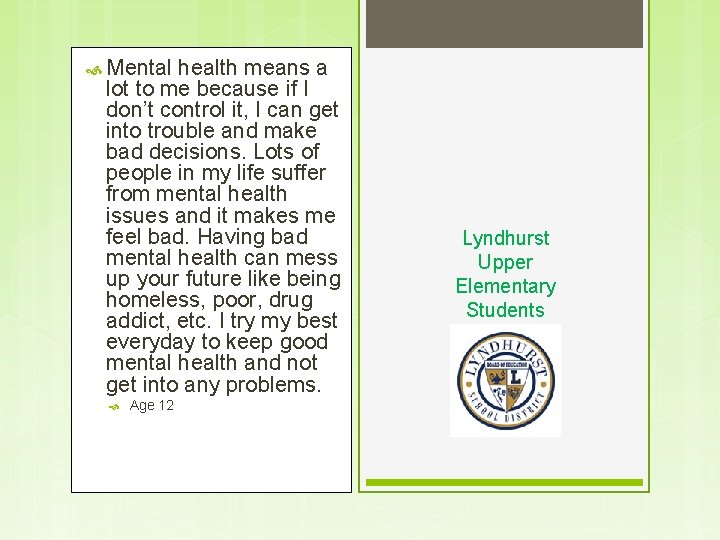 Mental health means a lot to me because if I don’t control it, Mental health means a lot to me because if I don’t control it,