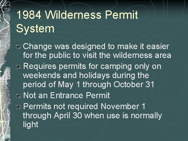 1984 Wilderness Permit System Change was designed to make it easier for the public
