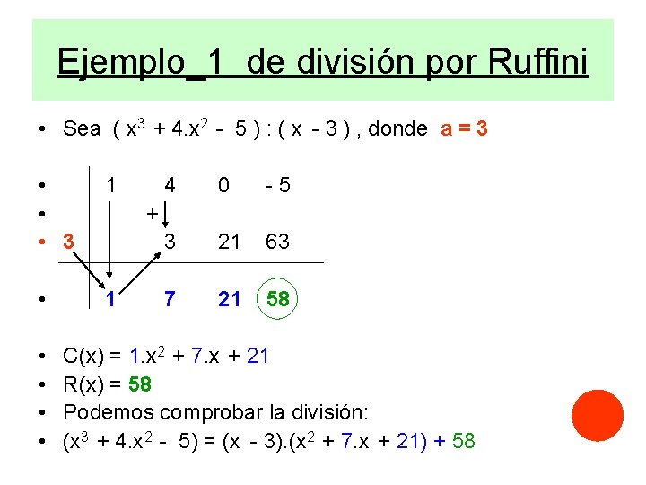 Ejemplo_1 de división por Ruffini • Sea ( x 3 + 4. x 2 Ejemplo_1 de división por Ruffini • Sea ( x 3 + 4. x 2