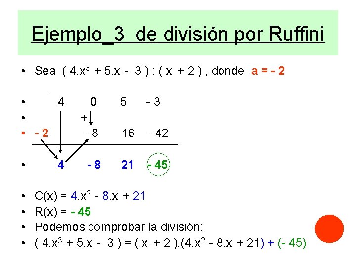 Ejemplo_3 de división por Ruffini • Sea ( 4. x 3 + 5. x Ejemplo_3 de división por Ruffini • Sea ( 4. x 3 + 5. x