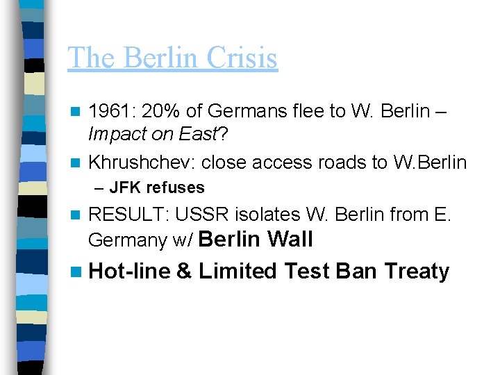 The Berlin Crisis 1961: 20% of Germans flee to W. Berlin – Impact on