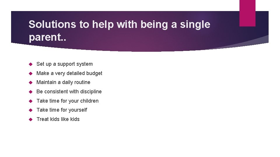 Solutions to help with being a single parent. . Set up a support system