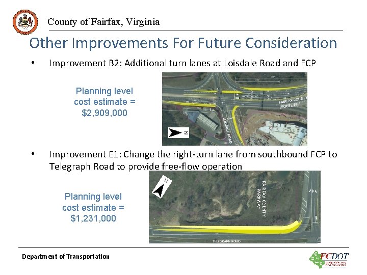 County of Fairfax, Virginia Other Improvements For Future Consideration • Improvement B 2: Additional