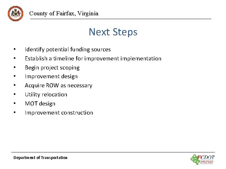 County of Fairfax, Virginia Next Steps • • Identify potential funding sources Establish a