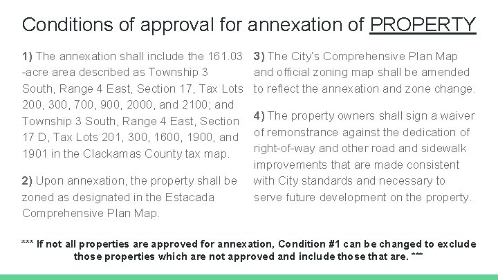 Conditions of approval for annexation of PROPERTY 1) The annexation shall include the 161.