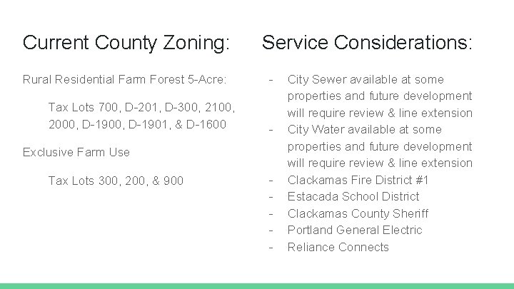 Current County Zoning: Rural Residential Farm Forest 5 -Acre: Tax Lots 700, D-201, D-300,