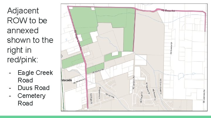 Adjacent ROW to be annexed shown to the right in red/pink: - Eagle Creek