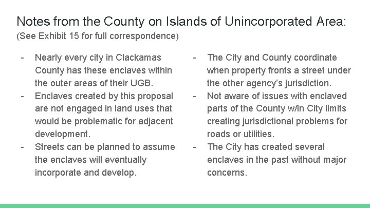 Notes from the County on Islands of Unincorporated Area: (See Exhibit 15 for full