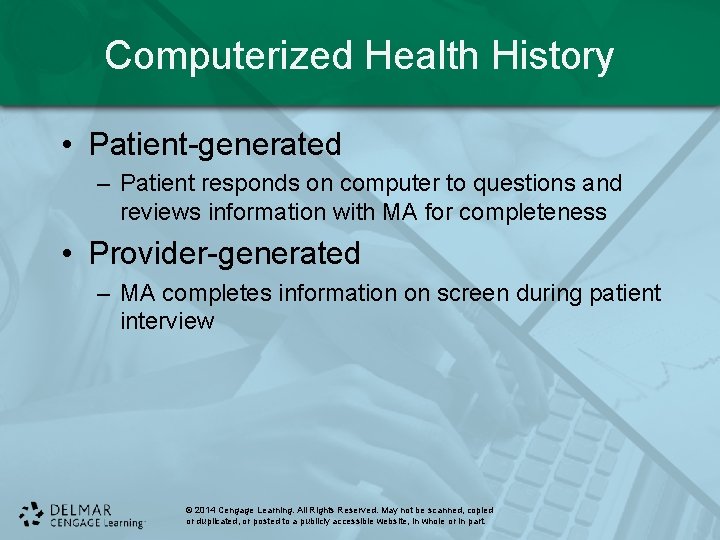 Computerized Health History • Patient-generated – Patient responds on computer to questions and reviews