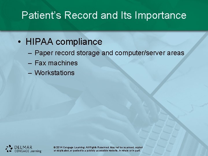 Patient’s Record and Its Importance • HIPAA compliance – Paper record storage and computer/server