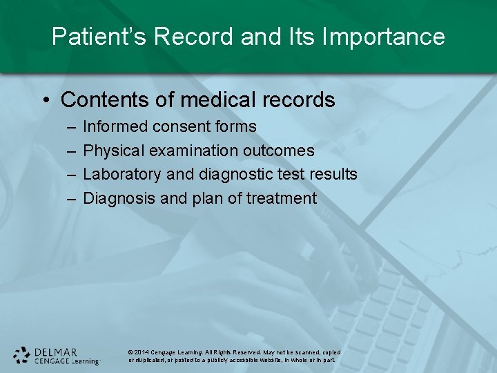 Patient’s Record and Its Importance • Contents of medical records – – Informed consent