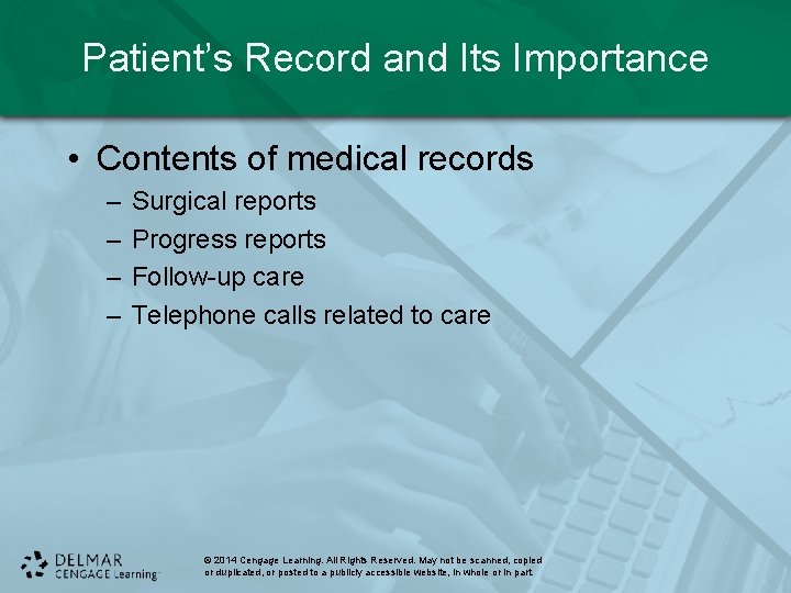 Patient’s Record and Its Importance • Contents of medical records – – Surgical reports