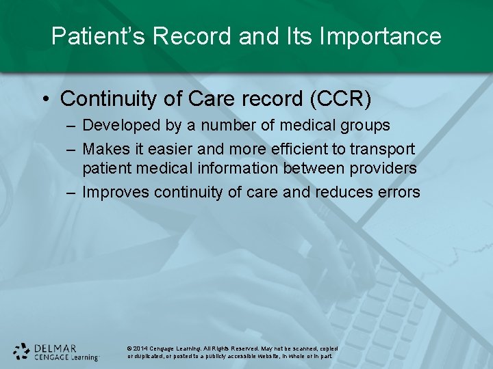 Patient’s Record and Its Importance • Continuity of Care record (CCR) – Developed by