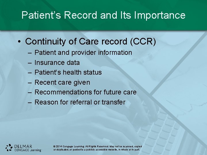 Patient’s Record and Its Importance • Continuity of Care record (CCR) – – –