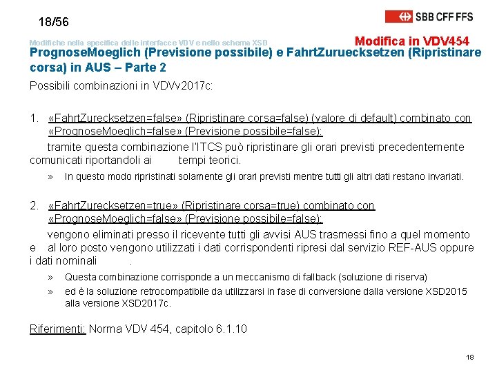 18/56 Modifica in VDV 454 Prognose. Moeglich (Previsione possibile) e Fahrt. Zuruecksetzen (Ripristinare corsa)