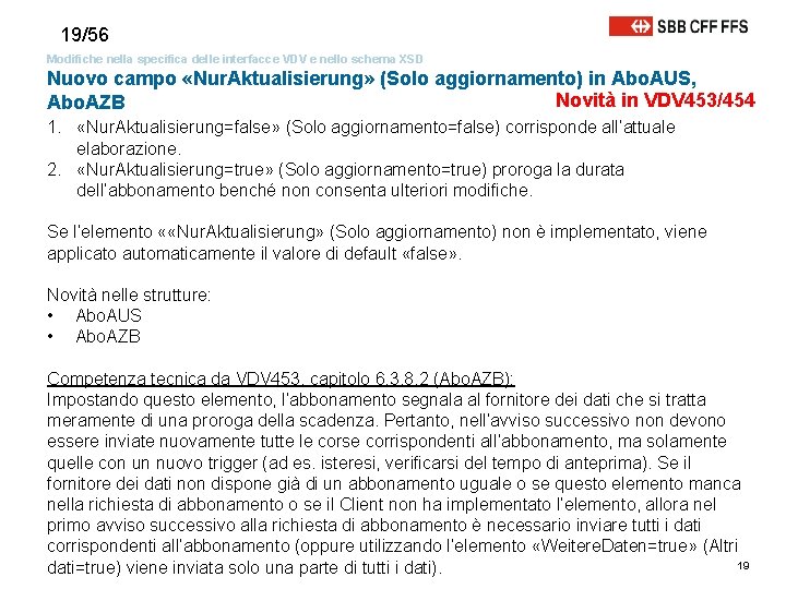 19/56 Modifiche nella specifica delle interfacce VDV e nello schema XSD Nuovo campo «Nur.