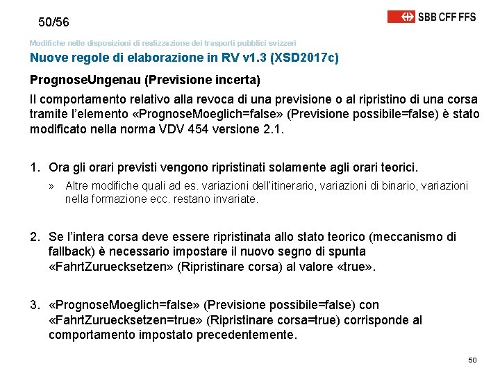 50/56 Modifiche nelle disposizioni di realizzazione dei trasporti pubblici svizzeri Nuove regole di elaborazione