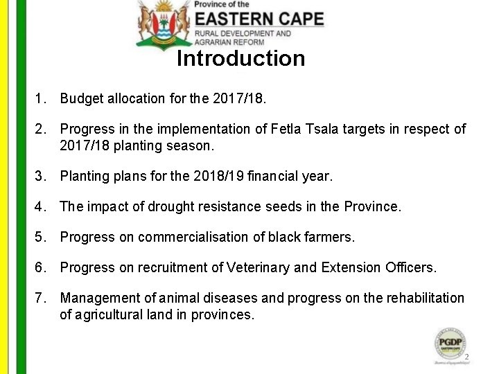 Introduction 1. Budget allocation for the 2017/18. 2. Progress in the implementation of Fetla