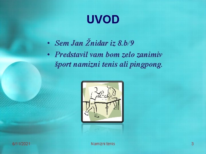 UVOD • Sem Jan Žnidar iz 8. b/9 • Predstavil vam bom zelo zanimiv