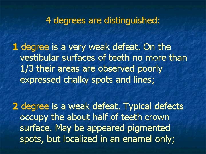 4 degrees are distinguished: 1 degree is a very weak defeat. On the vestibular 4 degrees are distinguished: 1 degree is a very weak defeat. On the vestibular