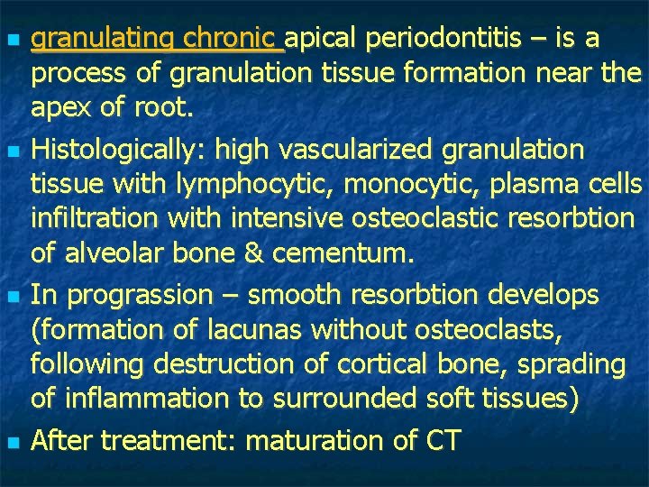 granulating chronic apical periodontitis – is a process of granulation tissue formation near granulating chronic apical periodontitis – is a process of granulation tissue formation near